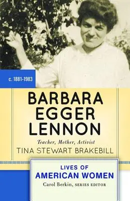 Barbara Egger Lennon: Lehrerin, Mutter, Aktivistin - Barbara Egger Lennon: Teacher, Mother, Activist