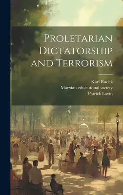 Proletarische Diktatur und Terrorismus - Proletarian Dictatorship and Terrorism