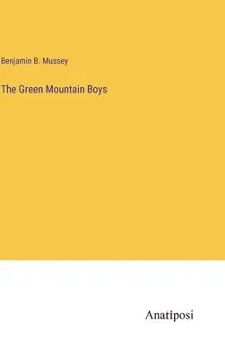Die Green Mountain Boys - The Green Mountain Boys