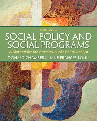 Sozialpolitik und Sozialprogramme: Eine Methode für den praktischen Politikanalysten - Social Policy and Social Programs: A Method for the Practical Public Policy Analyst