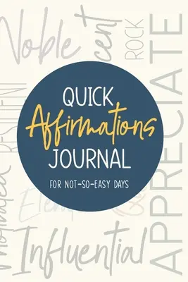 Quick Affirmations Journal: Für nicht ganz so einfache Tage - Quick Affirmations Journal: For Not-So-Easy Days