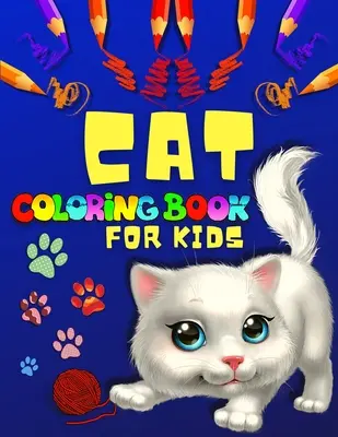 Großes Katzen-Malbuch für Kleinkinder und Kinder: Lustige und niedliche Katzen-Malvorlagen für Mädchen und Jungen Großes Katzen-Malbuch für Kleinkinder, Vorschulkinder und - Big Cat Coloring Book for Toddlers And Kids: Fun And Cute Cats Coloring Pages For Girls And Boys Big Cats Coloring Book For Toddlers, Preschoolers And