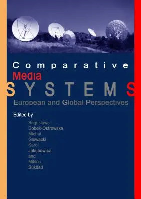 Vergleichende Mediensysteme: Europäische und globale Perspektiven - Comparative Media Systems: European and Global Perspectives