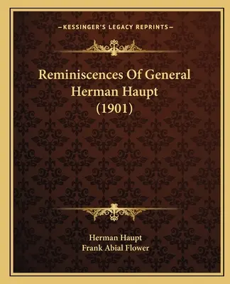 Reminiscences Of General Herman Haupt (1901)