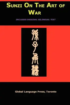 Sun-Tzu über die Kunst des Krieges: Die älteste militärische Abhandlung der Welt (Sunzi for Language Learners, Band 1) - Sun-Tzu on the Art of War: The Oldest Military Treatise in the World (Sunzi for Language Learners, Volume 1)