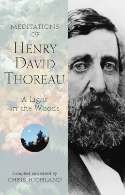 Meditationen von Henry David Thoreau: Ein Licht in den Wäldern - Meditations of Henry David Thoreau: A Light in the Woods