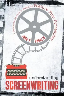 Drehbuchschreiben verstehen - Understanding Screenwriting