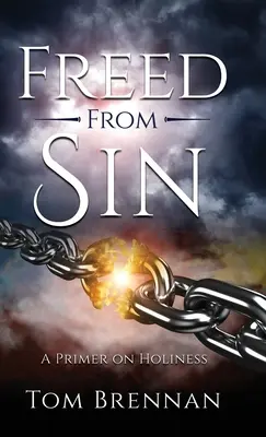 Befreit von der Sünde: Eine Fibel zur Heiligkeit - Freed From Sin: A Primer on Holiness