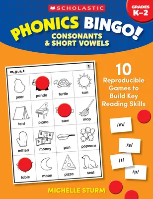 Phonetik-Bingo: Konsonanten & kurze Vokale: 10 reproduzierbare Spiele zum Aufbau wichtiger Lesefähigkeiten - Phonics Bingo: Consonants & Short Vowels: 10 Reproducible Games to Build Key Reading Skills