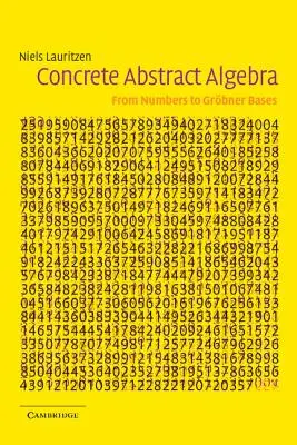 Konkrete abstrakte Algebra: Von Zahlen zu Grbner-Basen - Concrete Abstract Algebra: From Numbers to Grbner Bases