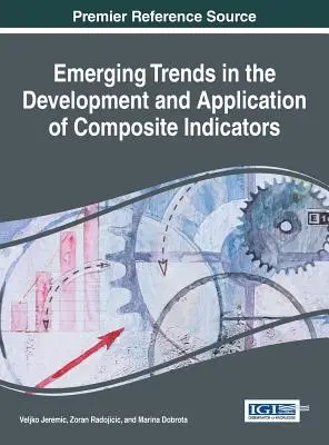 Aufkommende Trends in der Entwicklung und Anwendung zusammengesetzter Indikatoren - Emerging Trends in the Development and Application of Composite Indicators
