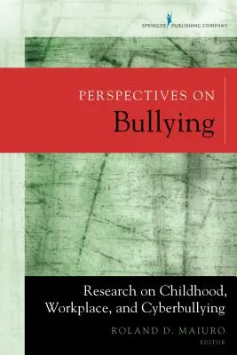 Perspektiven auf Mobbing: Forschung zu Mobbing in der Kindheit, am Arbeitsplatz und Cybermobbing - Perspectives on Bullying: Research on Childhood, Workplace, and Cyberbullying