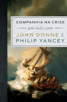 Companhia na crise: Um ms mit John Donne und Philip Yancey - Companhia na crise: Um ms com John Donne e Philip Yancey