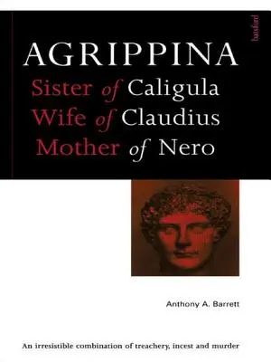 Agrippina: Mutter von Nero - Agrippina: Mother of Nero