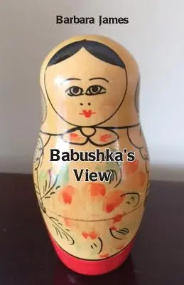 Babuschkas Ansicht - Babushka's View