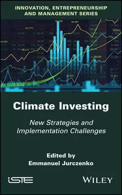 Klima-Investitionen: Neue Strategien und Herausforderungen bei der Umsetzung - Climate Investing: New Strategies and Implementation Challenges