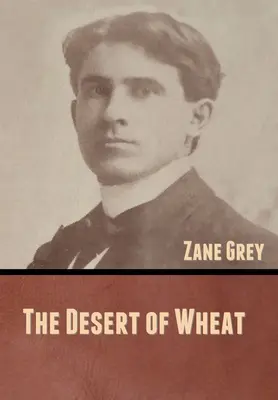 Die Wüste des Weizens - The Desert of Wheat