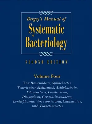 Bergey's Handbuch der systematischen Bakteriologie: Band 4: Die Bacteroidetes, Spirochaetes, Tenericutes (Mollicutes), Acidobacteria, Fibrobacteres, Fusobac - Bergey's Manual of Systematic Bacteriology: Volume 4: The Bacteroidetes, Spirochaetes, Tenericutes (Mollicutes), Acidobacteria, Fibrobacteres, Fusobac