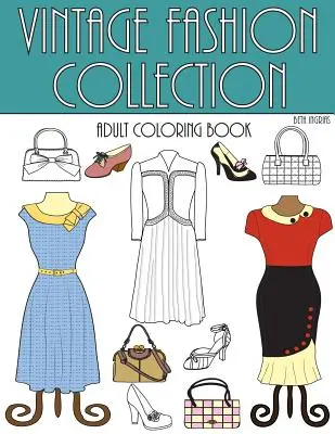 Vintage Fashion Kollektion: Ein Malbuch für Erwachsene - Vintage Fashion Collection: An Adult Coloring Room
