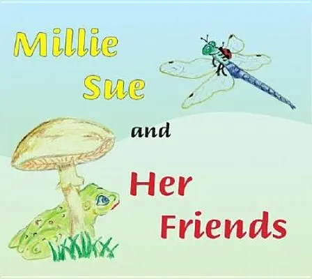 Millie Sue und ihre Freunde - Millie Sue and Her Friends