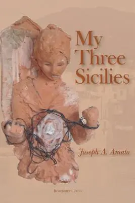 Meine drei Sizilien: Geschichten, Gedichte und Historien - My Three Sicilies: Stories, Poems, and Histories