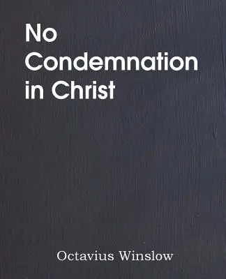 Keine Verdammnis in Christus - No Condemnation in Christ