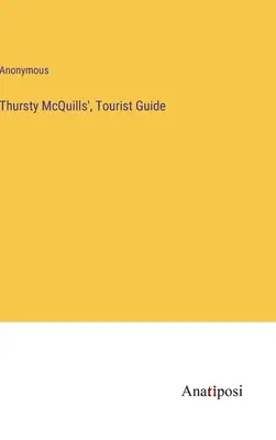 Thursty McQuills', Touristenführer - Thursty McQuills', Tourist Guide