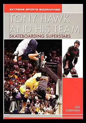 Tony Hawk und sein Team: Skateboarding-Superstars - Tony Hawk and His Team: Skateboarding Superstars