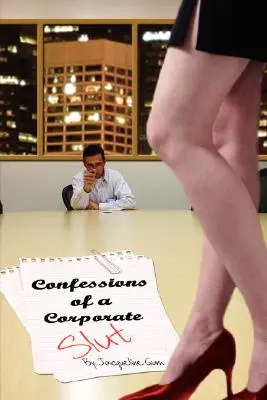 Bekenntnisse einer Unternehmensschlampe - Confessions of a Corporate Slut