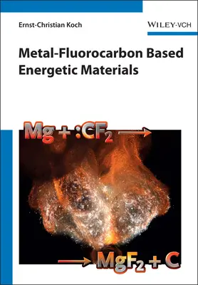 Energetische Materialien auf Metall-Fluorkohlenstoff-Basis - Metal-Fluorocarbon Based Energetic Materials