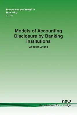 Modelle der Offenlegung der Rechnungslegung von Bankinstituten - Models of Accounting Disclosure by Banking Institutions