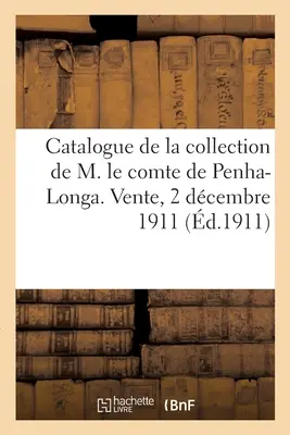 Katalog der Skulpturen von Joseph Chinard, Lyon: aus der Sammlung von M. Le Comte de Penha-Longa. Vente, 2 Dcembre 1911 - Catalogue de Sculptures Par Joseph Chinard, de Lyon: de la Collection de M. Le Comte de Penha-Longa. Vente, 2 Dcembre 1911