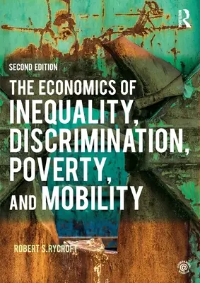 Die Ökonomie von Ungleichheit, Diskriminierung, Armut und Mobilität - The Economics of Inequality, Discrimination, Poverty, and Mobility