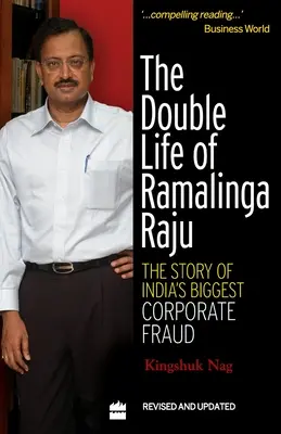 Das Doppelleben von Ramalinga Raju: Die Geschichte von Indiens größtem Unternehmensbetrug - The Double Life Of Ramalinga Raju: The Story Of India's Biggest Corporate Fraud