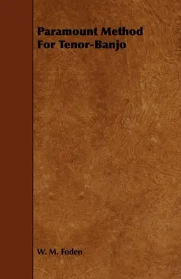 Paramount-Methode für Tenor-Banjo - Paramount Method For Tenor-Banjo