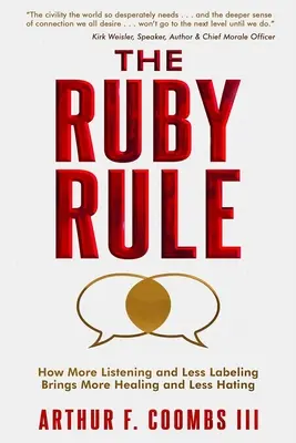 Die Ruby-Regel: Wie mehr Zuhören und weniger Etikettieren zu mehr Heilung und weniger Hass führt - The Ruby Rule: How More Listening and Less Labeling Brings More Healing and Less Hating