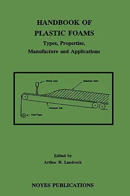 Handbuch der Kunststoffschäume: Arten, Eigenschaften, Herstellung und Anwendungen - Handbook of Plastic Foams: Types, Properties, Manufacture and Applications