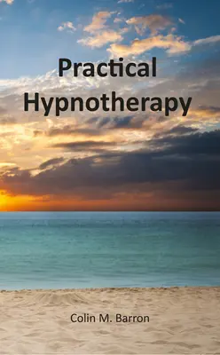 Praktische Hypnotherapie - Practical Hypnotherapy