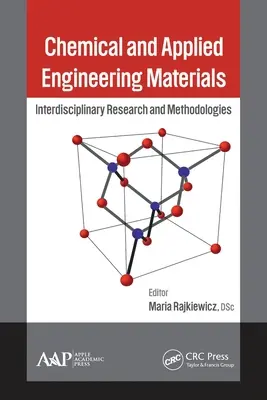 Chemische und angewandte technische Materialien: Interdisziplinäre Forschung und Methodologien - Chemical and Applied Engineering Materials: Interdisciplinary Research and Methodologies