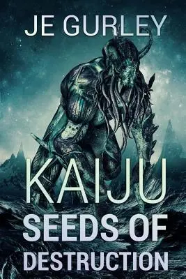 Kaiju Saat der Zerstörung - Kaiju Seeds Of Destruction