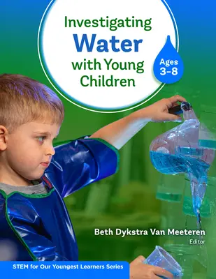 Wasseruntersuchung mit jungen Kindern (3-8 Jahre) - Investigating Water with Young Children (Ages 3-8)