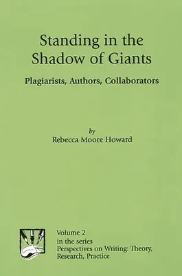 Im Schatten der Giganten stehen: Plagiatoren, Autoren, Kollaborateure - Standing in the Shadow of Giants: Plagiarists, Authors, Collaborators