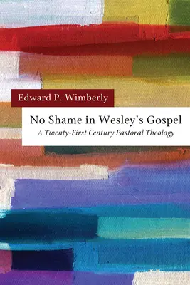 Keine Scham in Wesleys Evangelium - No Shame in Wesley's Gospel