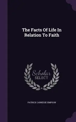 Die Tatsachen des Lebens in Bezug auf den Glauben - The Facts Of Life In Relation To Faith