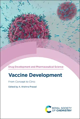 Impfstoff-Entwicklung: Vom Konzept zur Klinik - Vaccine Development: From Concept to Clinic