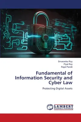 Grundlagen der Informationssicherheit und des Cyber-Rechts - Fundamental of Information Security and Cyber Law