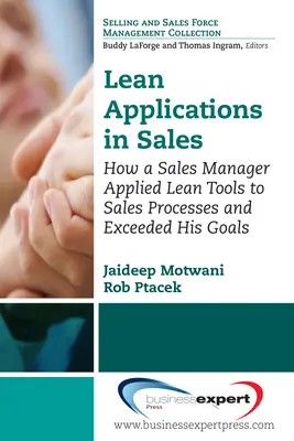 Lean-Anwendungen im Vertrieb: Wie ein Vertriebsleiter Lean-Tools auf Vertriebsprozesse anwendet und seine Ziele übertrifft - Lean Applications in Sales: How a Sales Manager Applied Lean Tools to Sales Processes and Exceeded His Goals