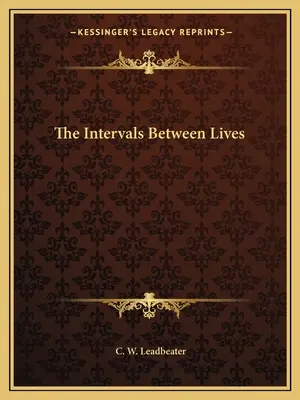 Die Intervalle zwischen den Leben - The Intervals Between Lives