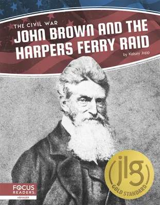 John Brown und der Überfall auf Harpers Ferry - John Brown and the Harpers Ferry Raid