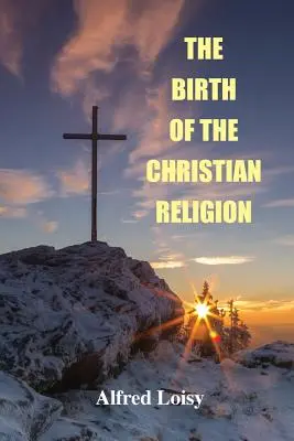 Die Geburt der christlichen Religion - The Birth of the Christian Religion
